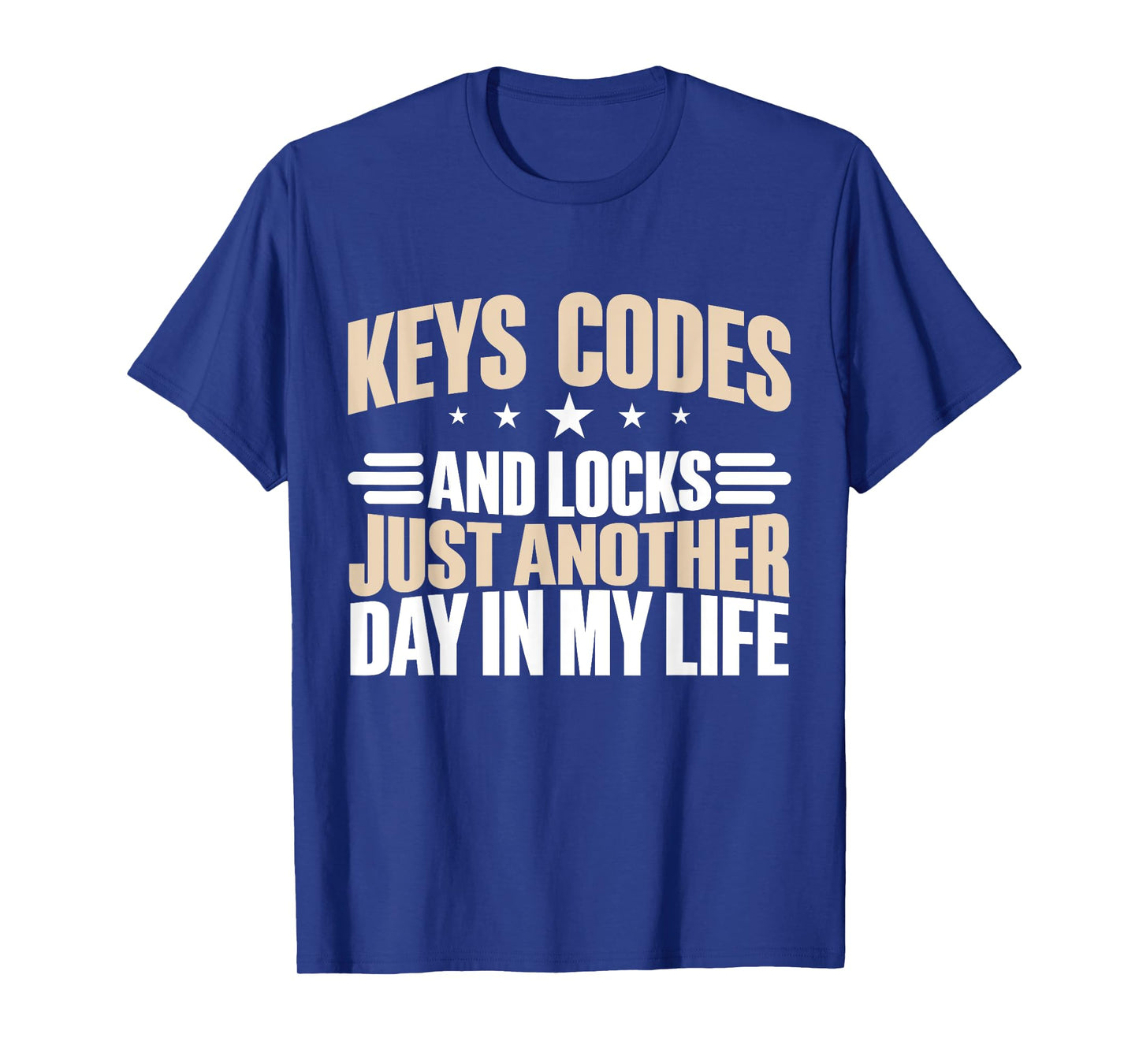 Key Codes and Locks just another Day in my Life Locksmith T-Shirt