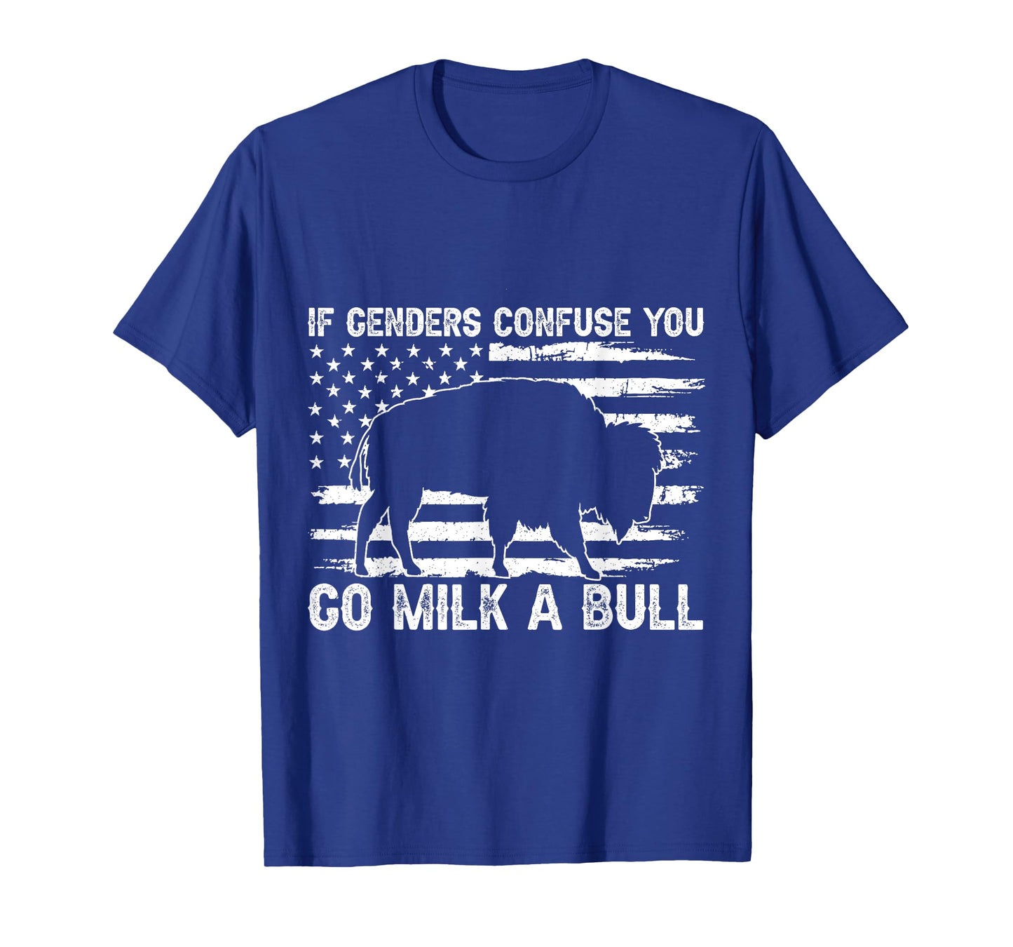If Genders Confuse You Go Milk a Bull Vintage T-Shirt