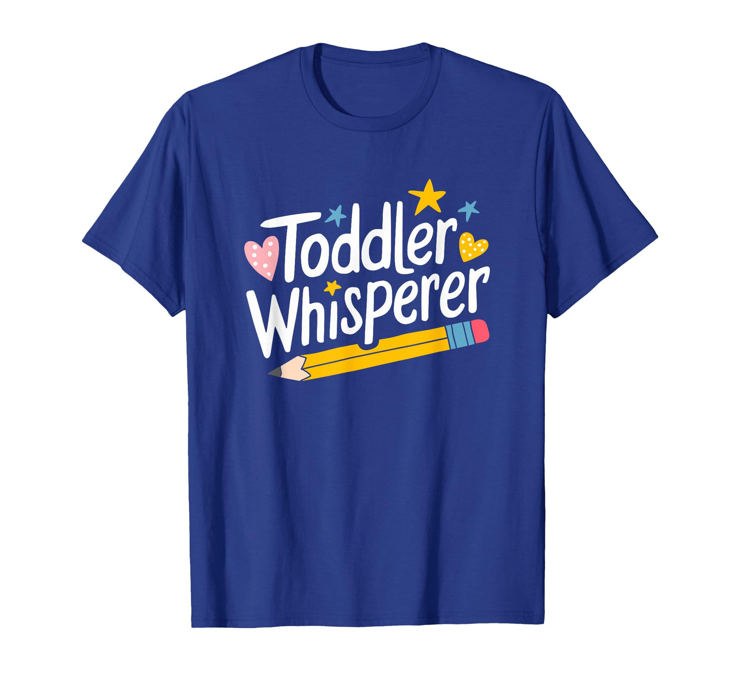 Kindergarten Daycare and Daycare Provider, Toddler Whisperer T-Shirt