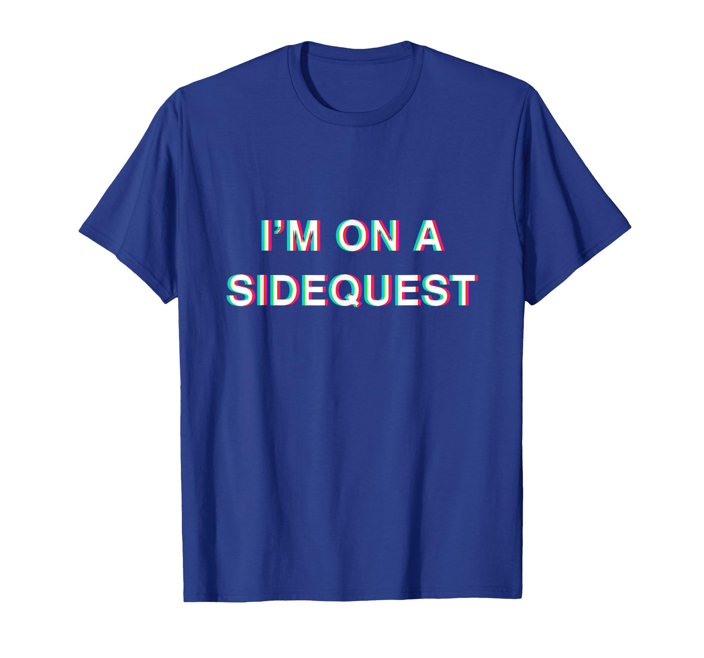 I'm On a Sidequest Funny EDM Raver Glitch Festival Techno T-Shirt