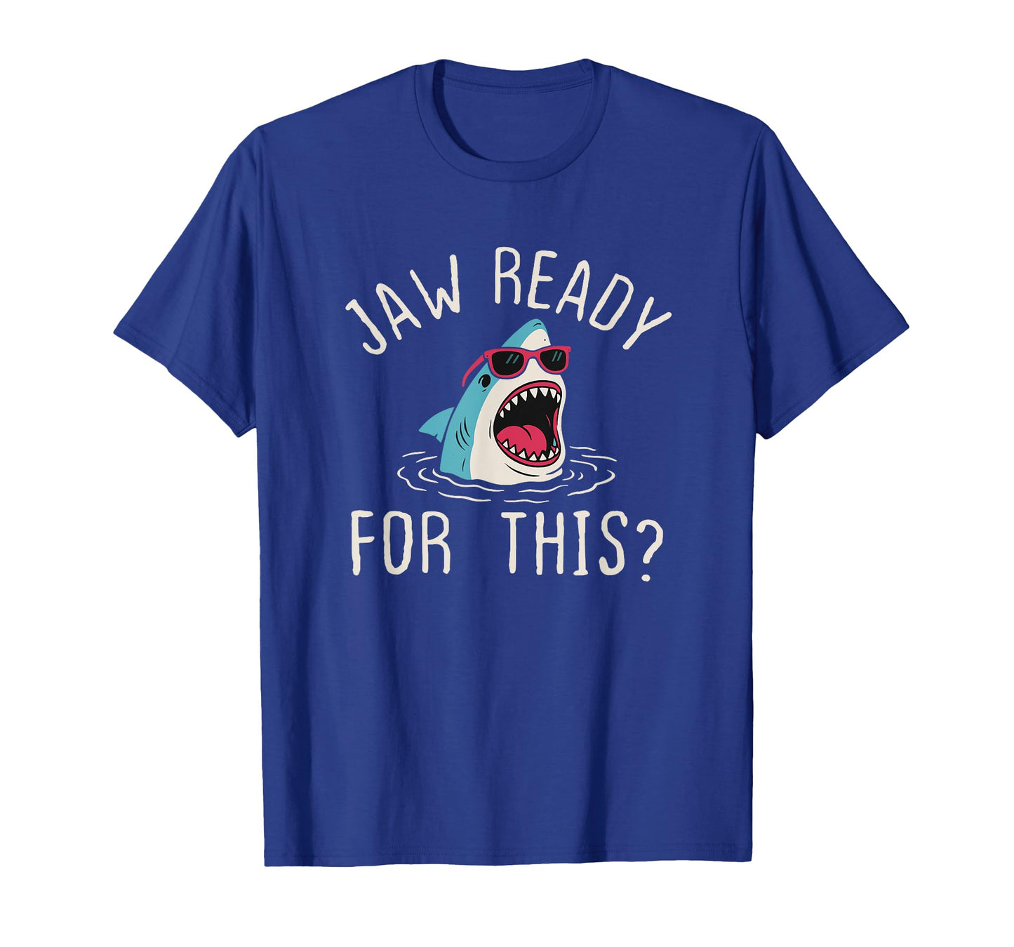 Funny Shark Summer - Jaw Ready For This Shark Ocean Wildlife T-Shirt