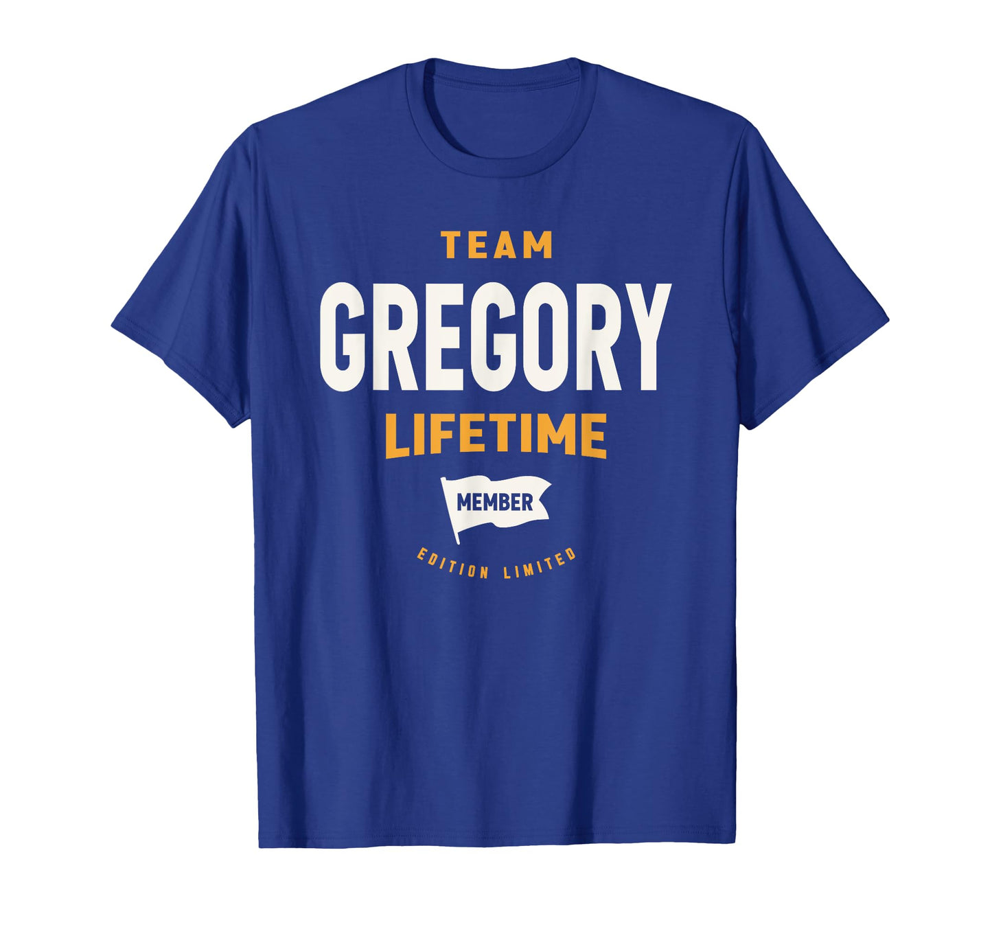 Team Gregory Lifetime Member Funny Name Gregory T-Shirt