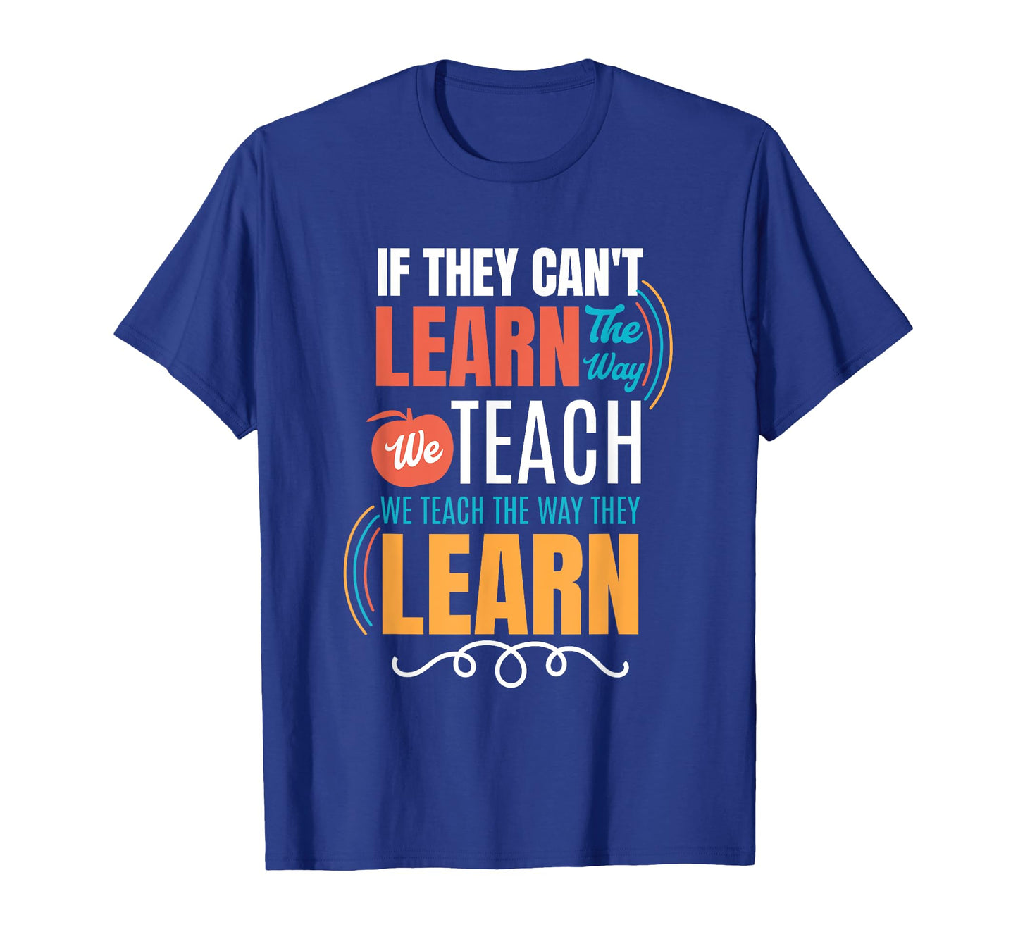 Special Education Teacher Life Educator Teaching SPED T-Shirt for Men Women
