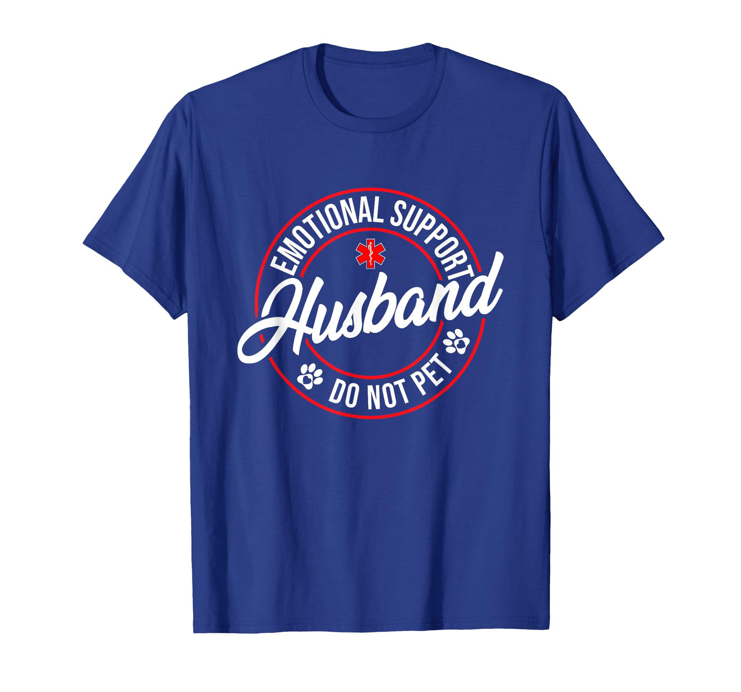 Emotional Support Husband Do Not Pet Funny Family T-Shirt