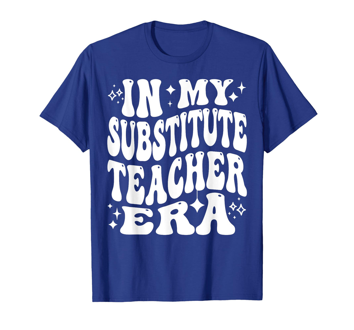 In My Substitute Teacher Era Classroom Life Daily Sub T-Shirt