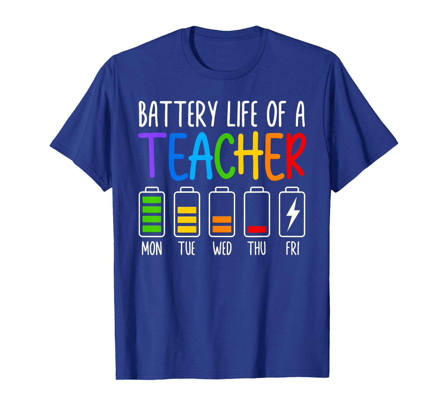 Battery Life Of A Teacher Funny School Teacher Appreciation T-Shirt for Men Women