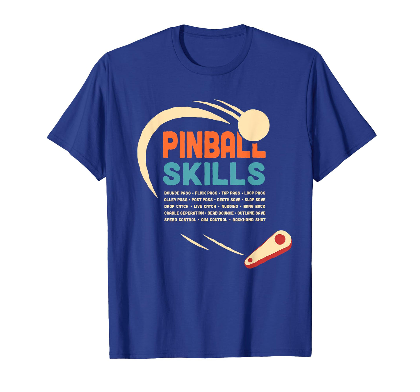 Pinball Skills - Retro Pinball T-Shirt