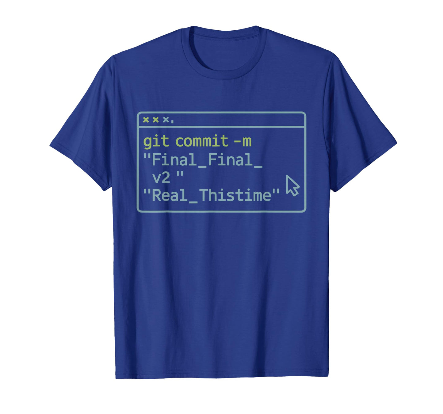 Funny Git Commit Final Version Programmer T-Shirt