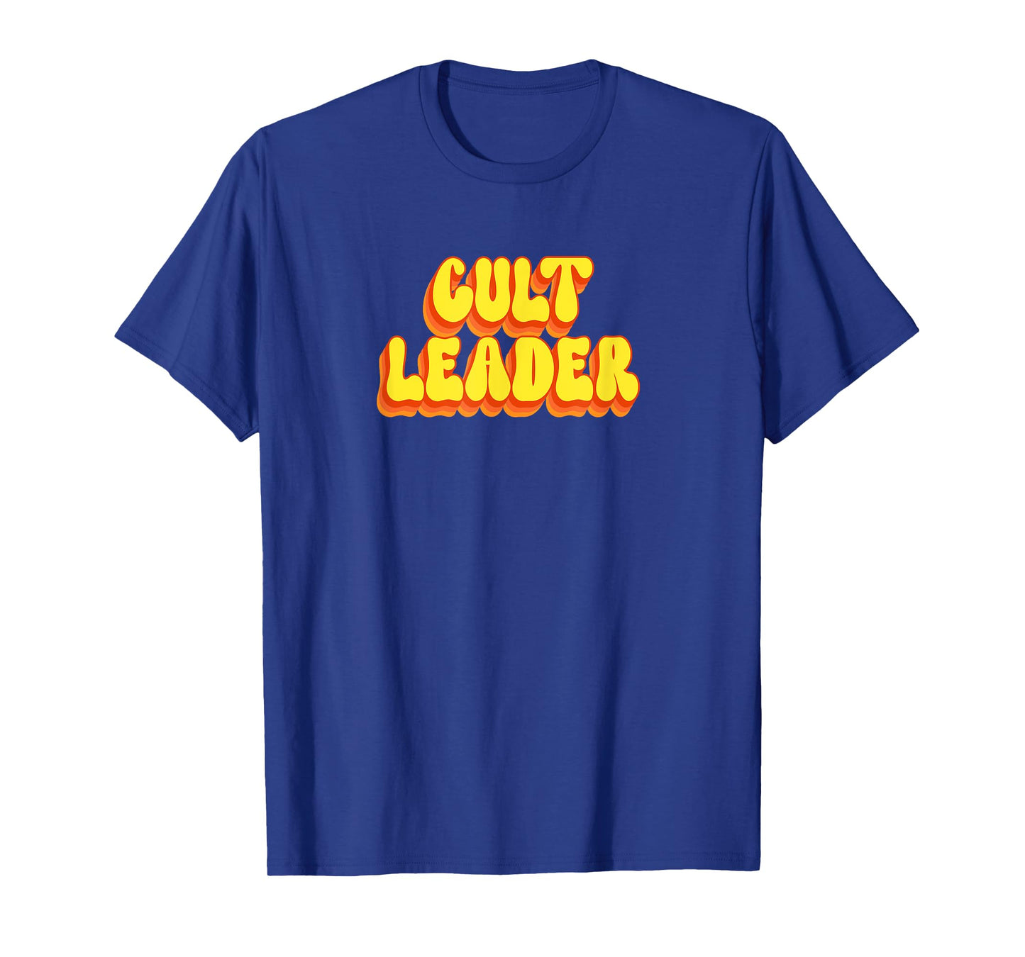 Cult Leader - Funny T-Shirt