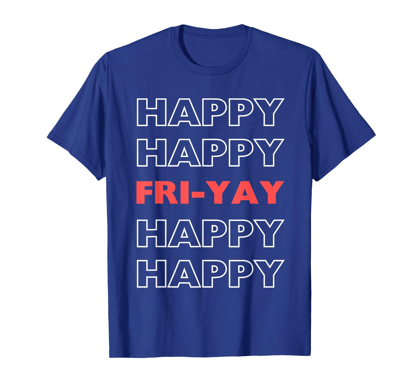 Fun Fri-Yay Happy Friday Teacher Life & Students Weekend T-Shirt