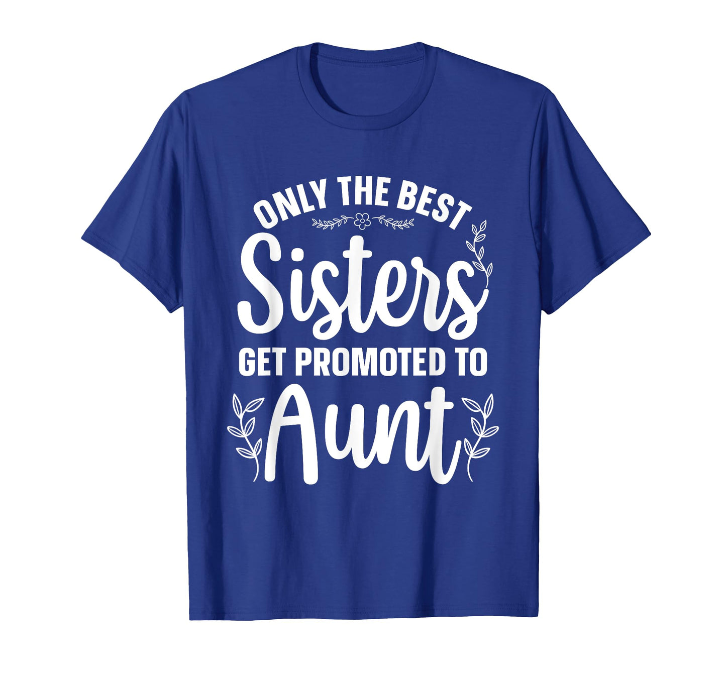 Best Aunt Art For Women Sister Proud Aunt First Time Auntie T-Shirt