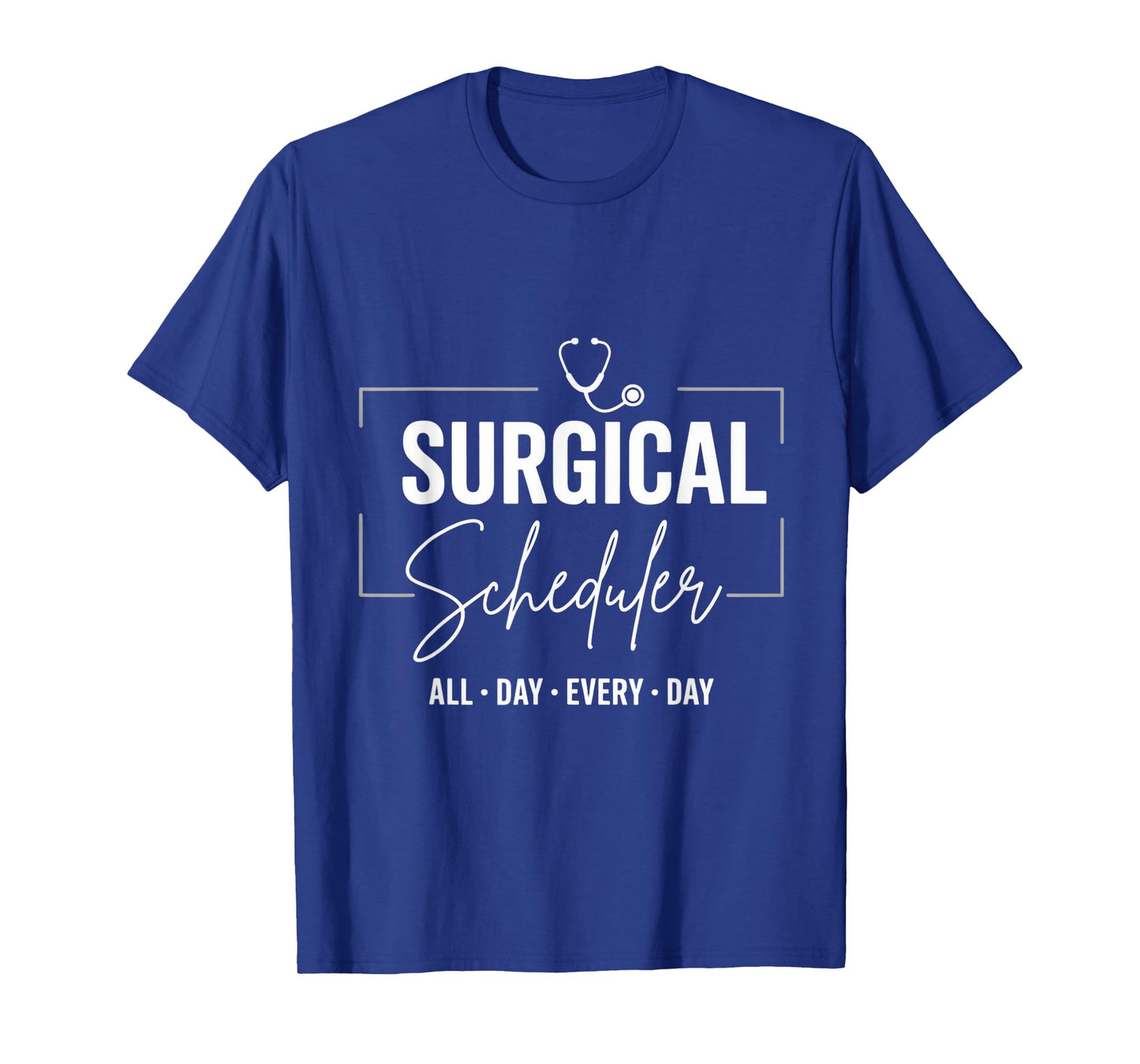 Surgical Scheduler Surgeon Surgery Tech Surgery Scheduler T-Shirt