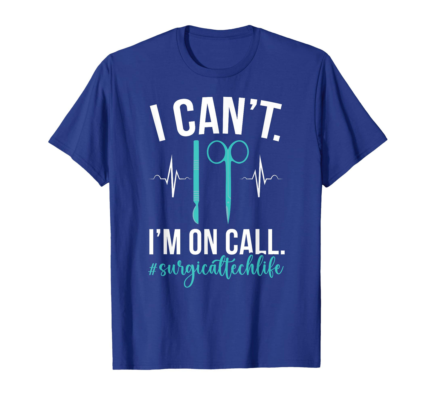 Surgical Tech Life Surgical Technology Surgical Technologist T-Shirt