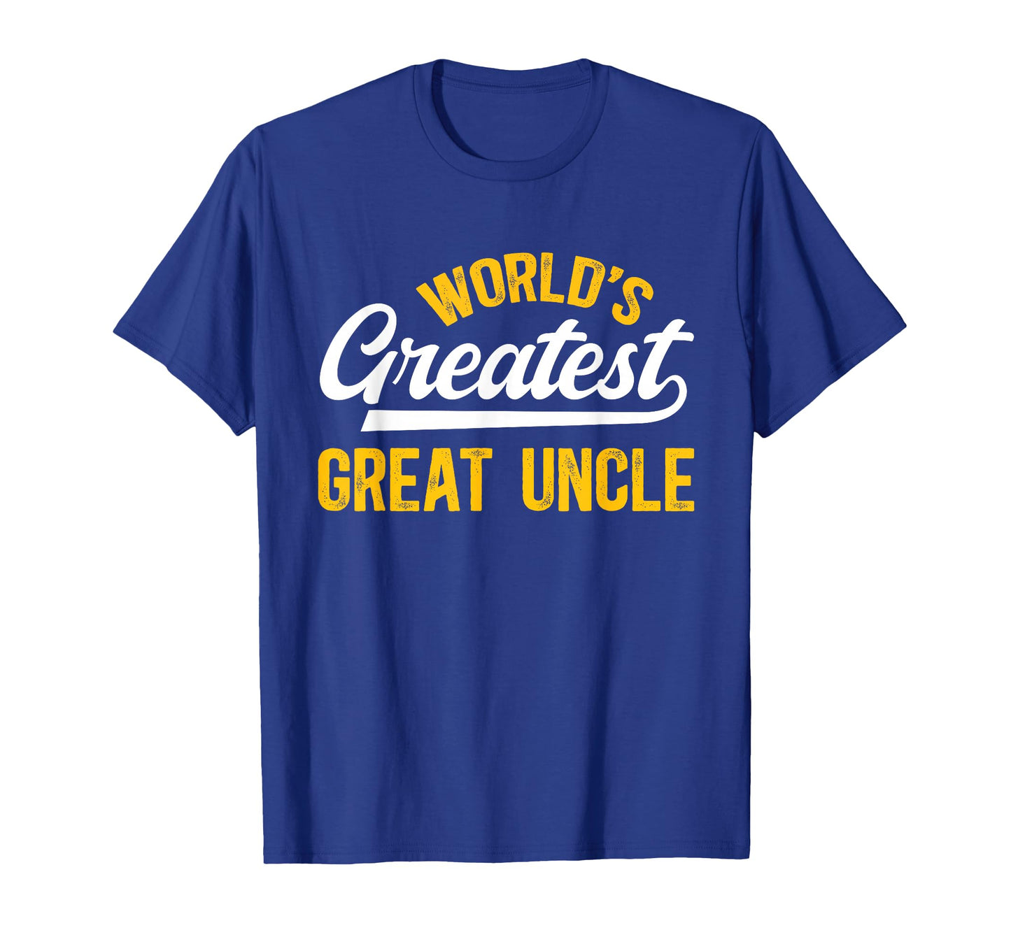 World's Greatest Great Uncle Proud Great Uncle T-Shirt