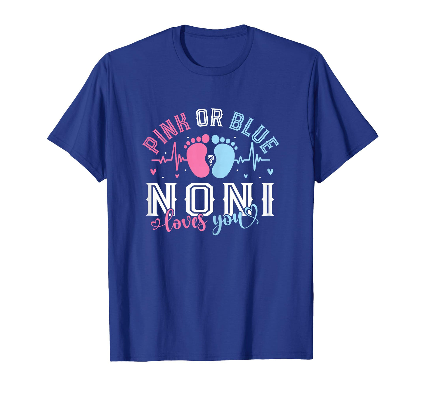 Pink Or Blue Noni Loves You Baby Shower Smiles T-Shirt