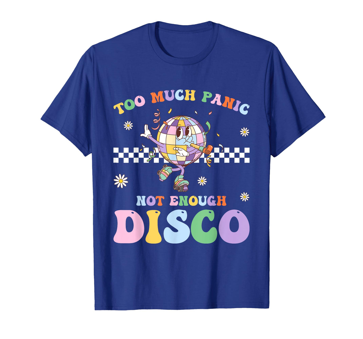 Much Panic Disco Balls Mental Healths Selfs Care Emotional T-Shirt