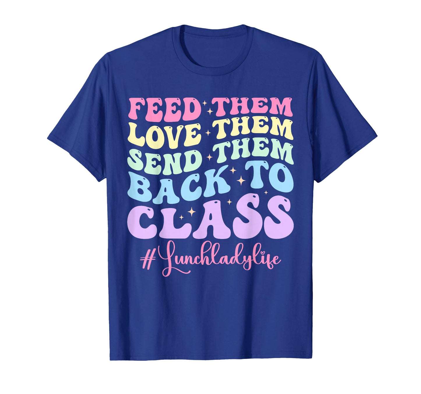 Funny Lunch Lady Life School Cafeteria Worker Cute LunchLady T-Shirt