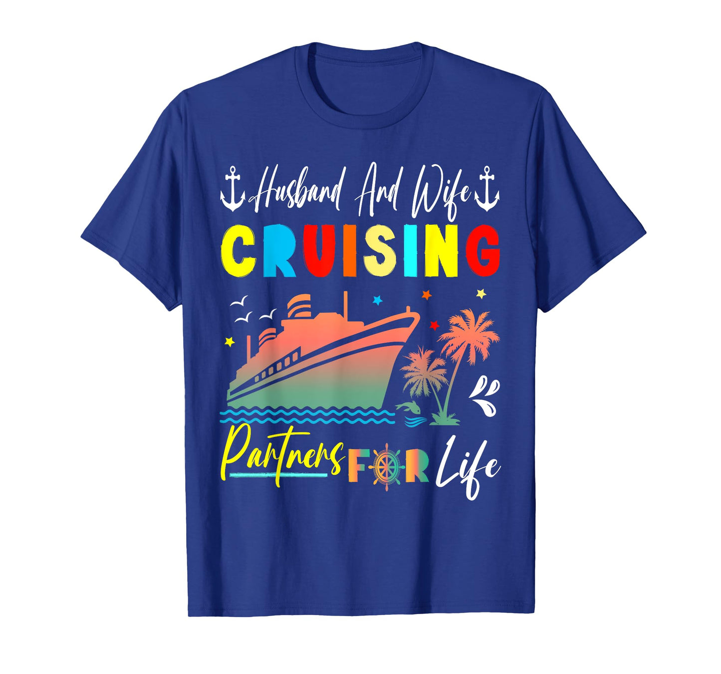 husband and wife cruising partners for life cruise 2024 T-Shirt