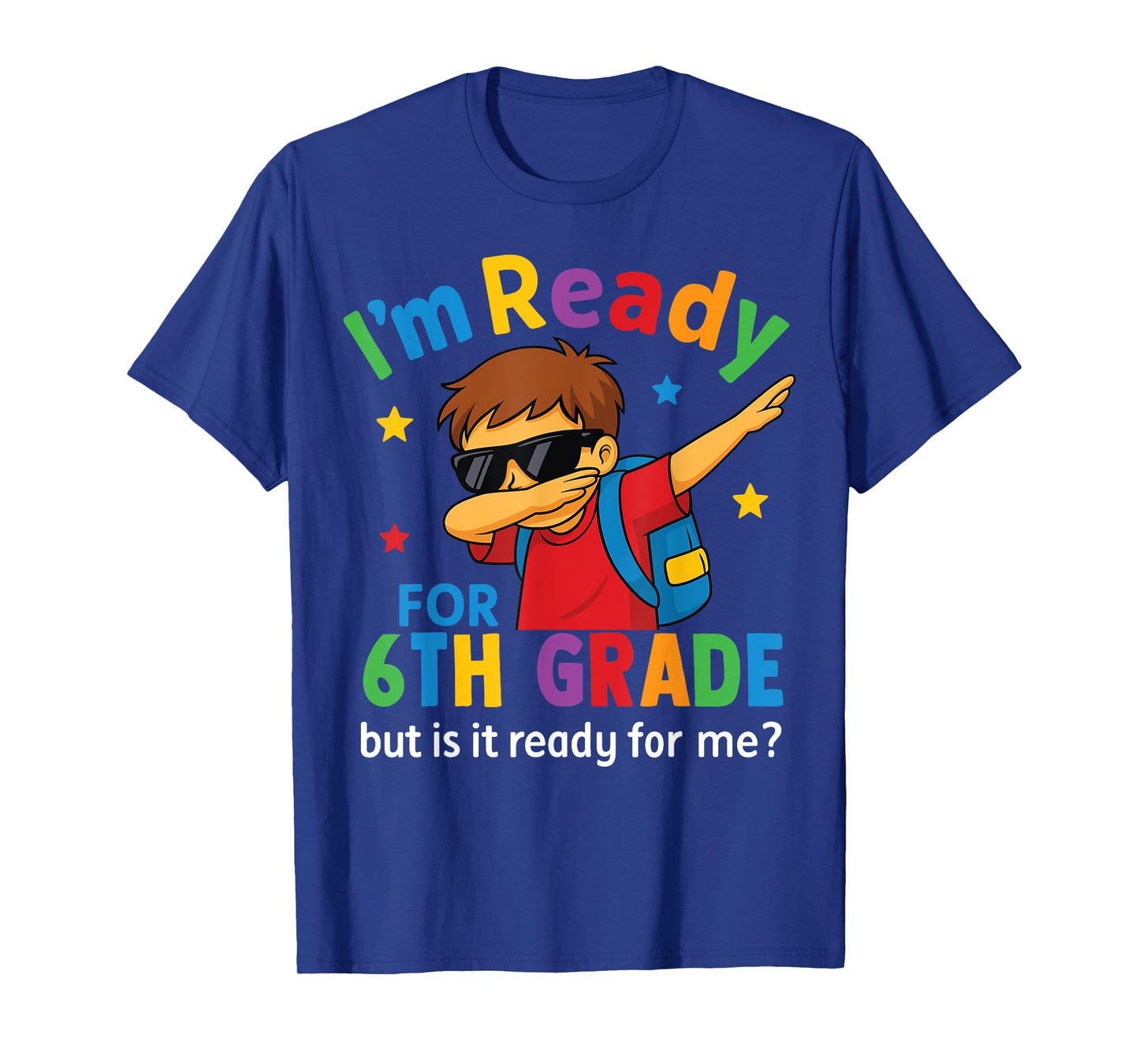 I'm Ready For 6th Grade Boy Back to School for Students T-Shirt
