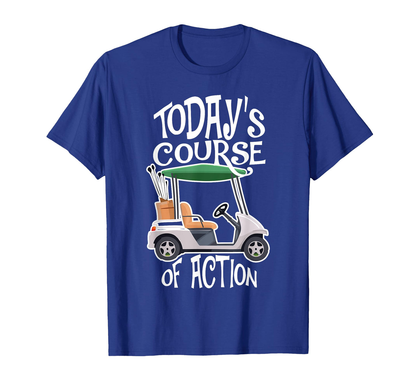 Golf Course Golf Cart Life Golfer Retired Retirement T-Shirt