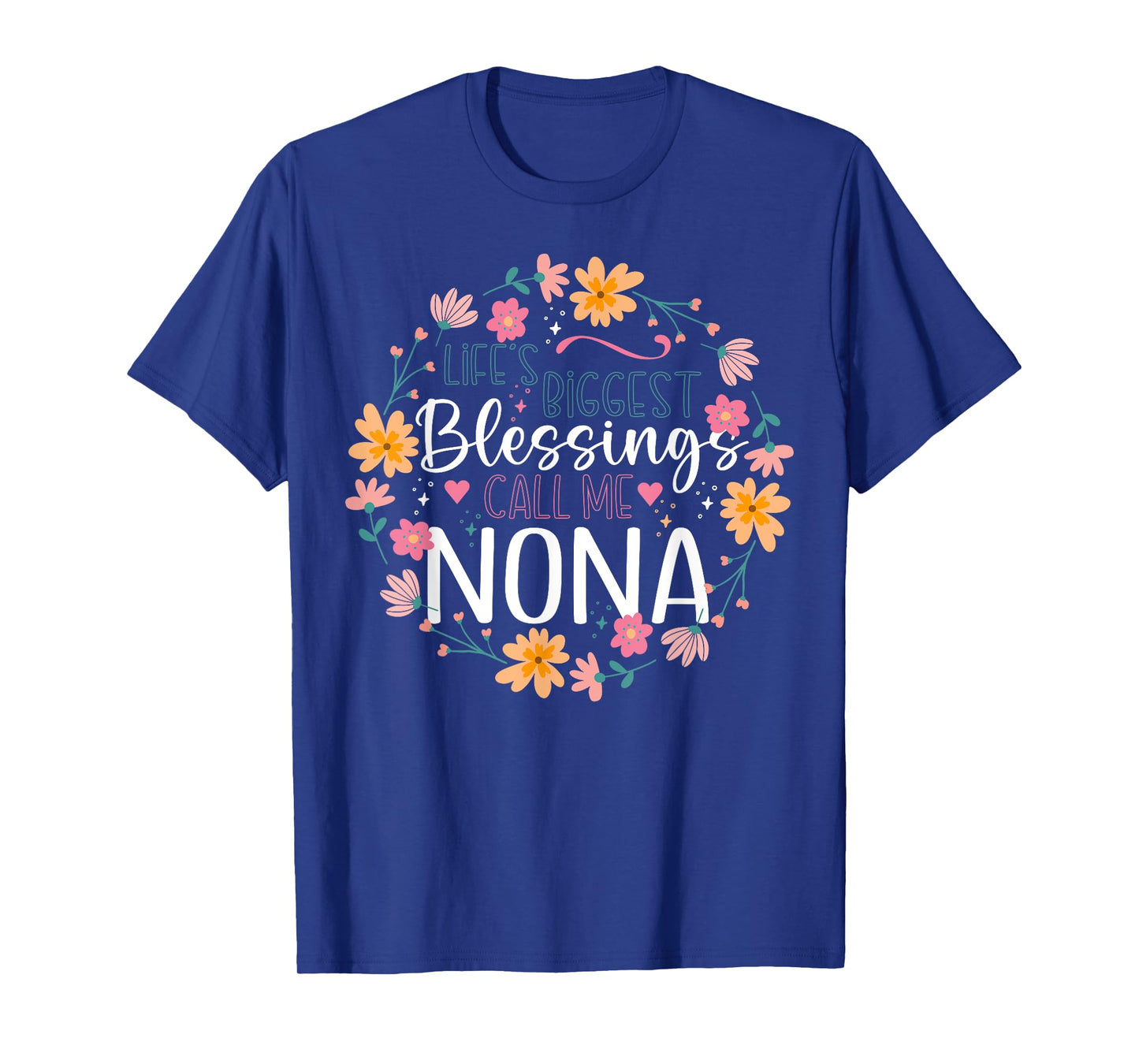 Lifeβs Biggest Blessings Call Me Nona Floral Design T-Shirt