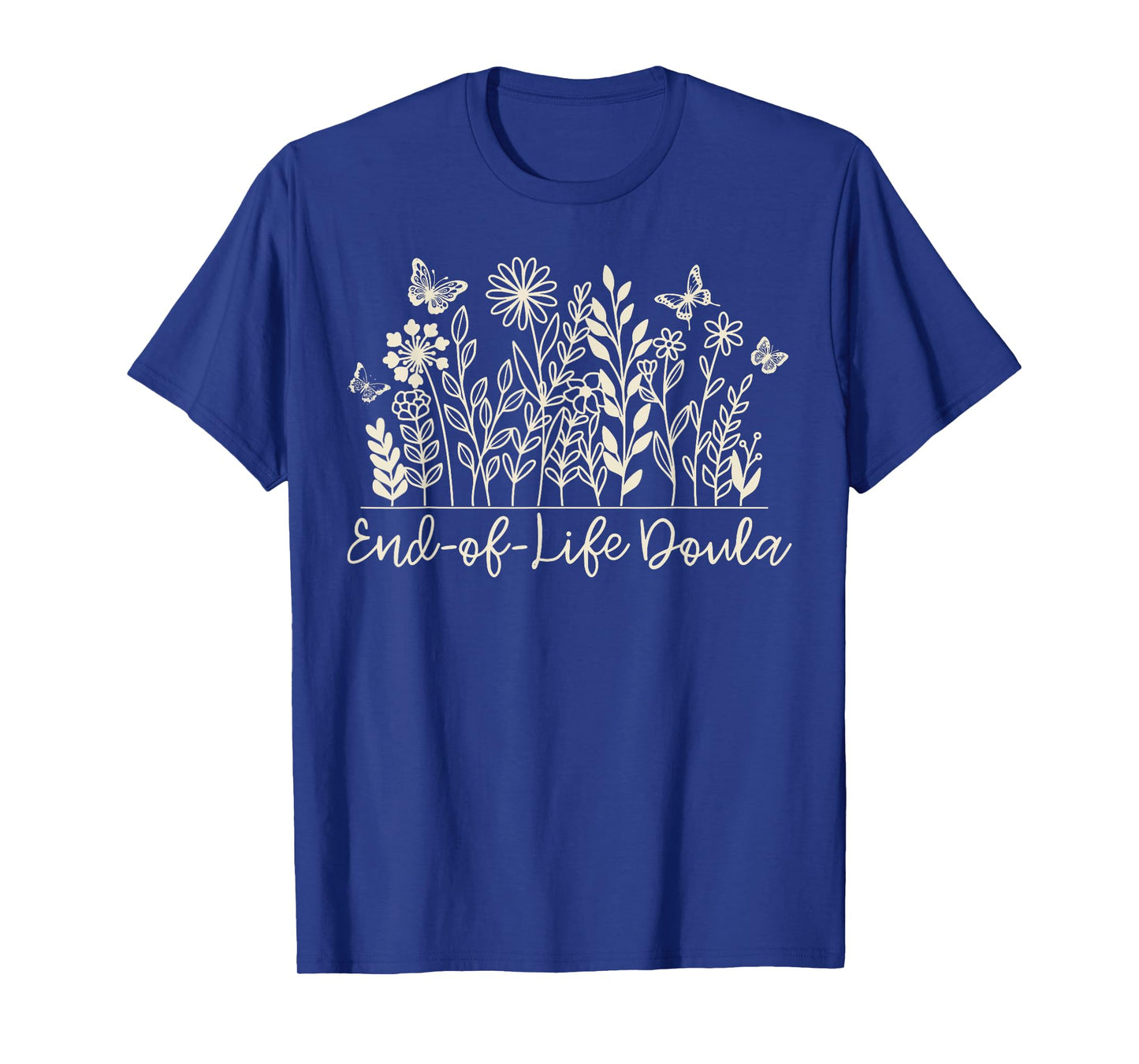 Wildflower End Of Life Doula Hospice Nurse Palliative Care T-Shirt