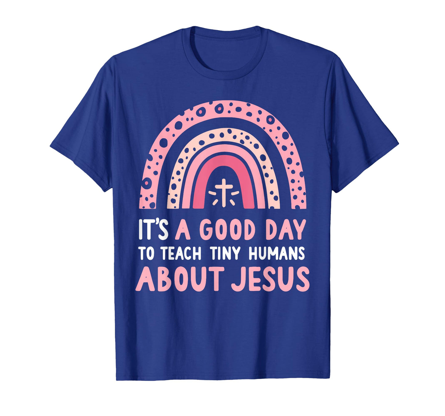 It's A Good Day To Teach Tiny Humans About Jesus Women T-Shirt