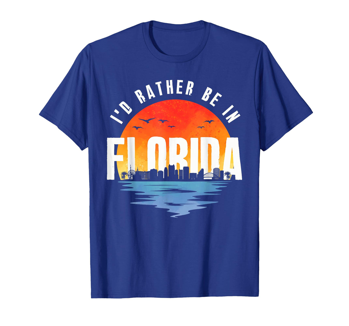 I'd Rather Be In Florida T-Shirt