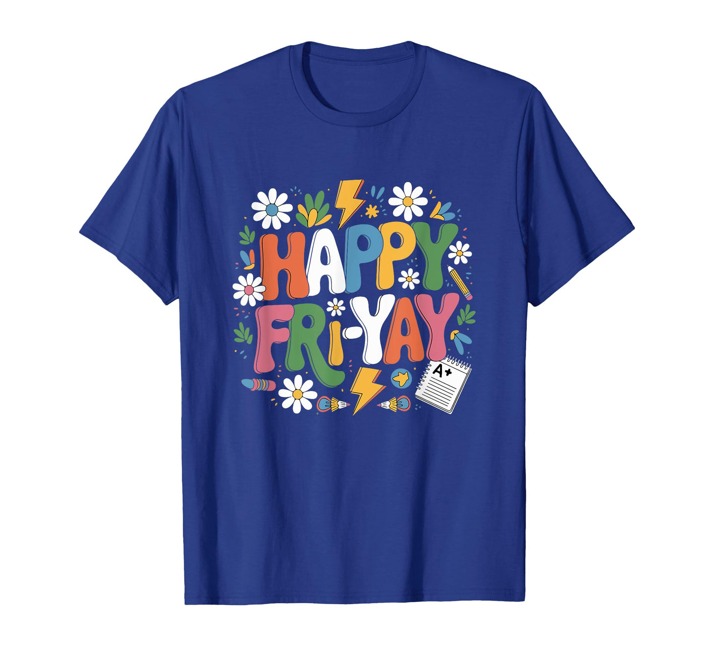 Happy Fri-Yay Funny Teacher Life Weekend Pun Happy Friday T-Shirt