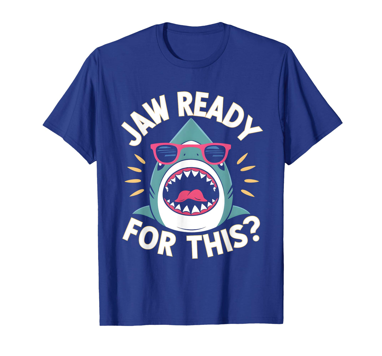 Jaw Ready For This Funny Shark Lover Ocean Wildlife T-Shirt