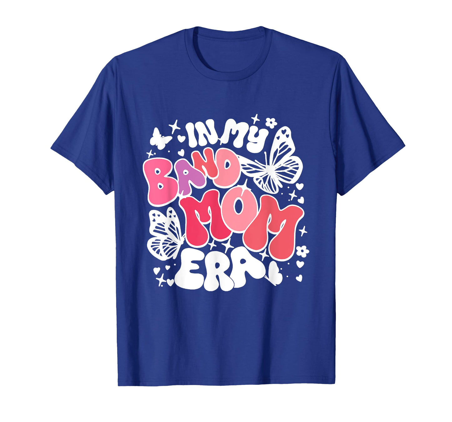 In My Band Mom Era Trendy Band Mom Life Women Girl T-Shirt