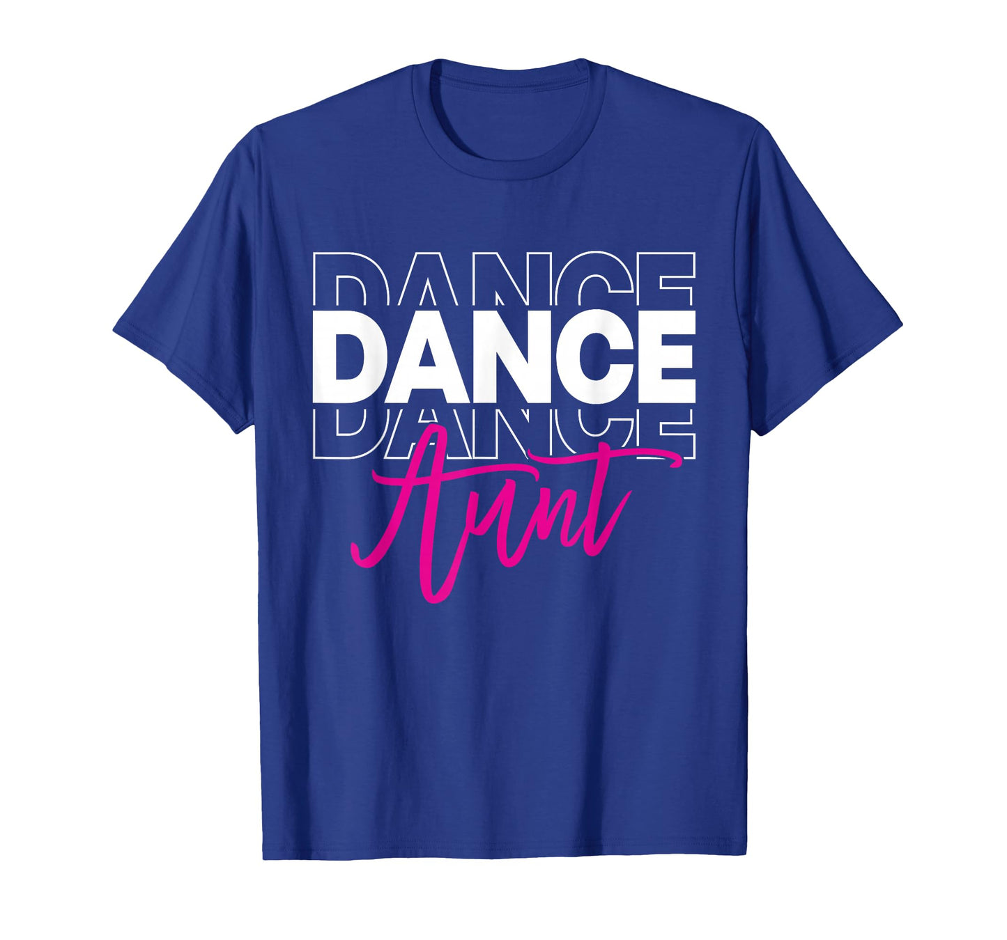 Dance Aunt Dancing Auntie Life Girls Women Dancer Cute T-Shirt