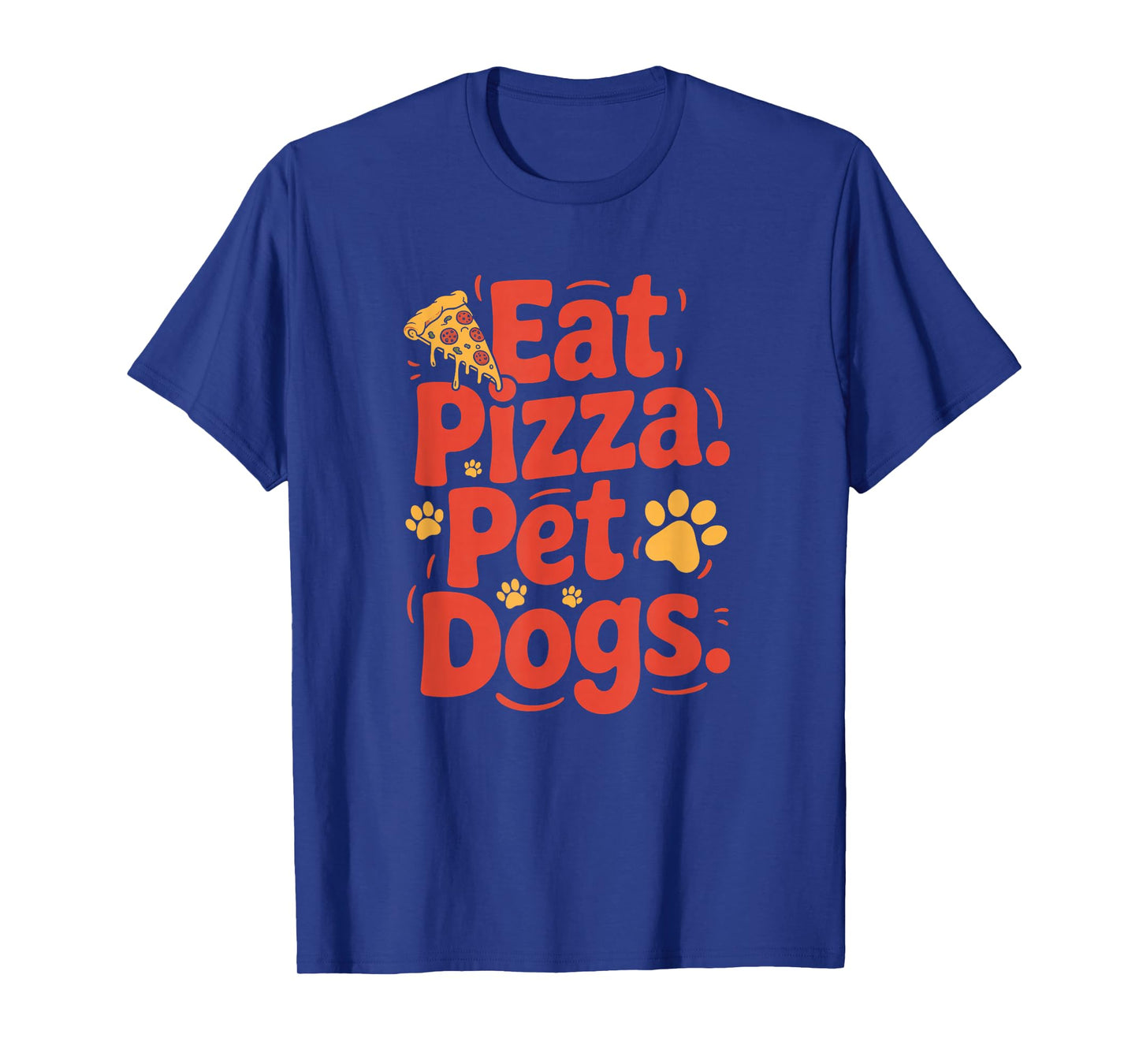 Eat Pizza Pet Dogs T-Shirt