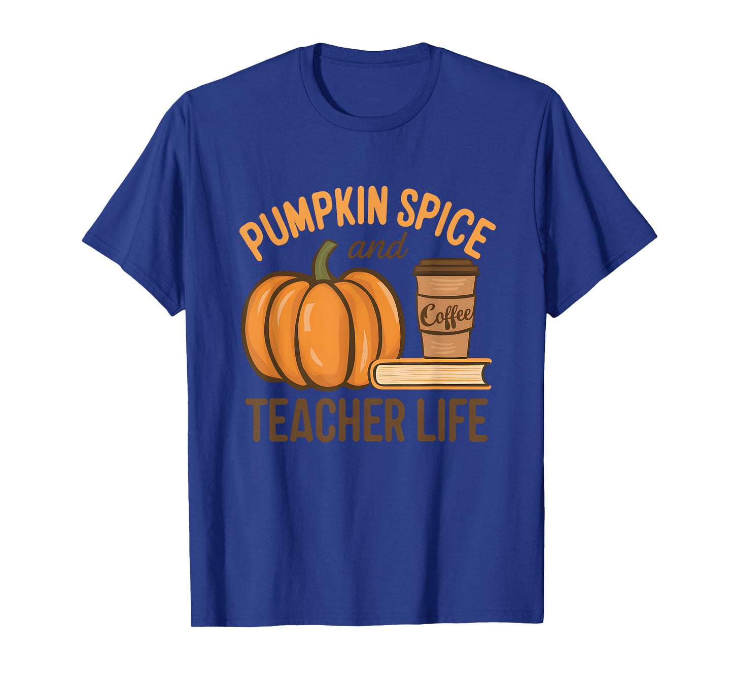 Pumpkin Spice And Teacher Life Halloween Teacher T-Shirt