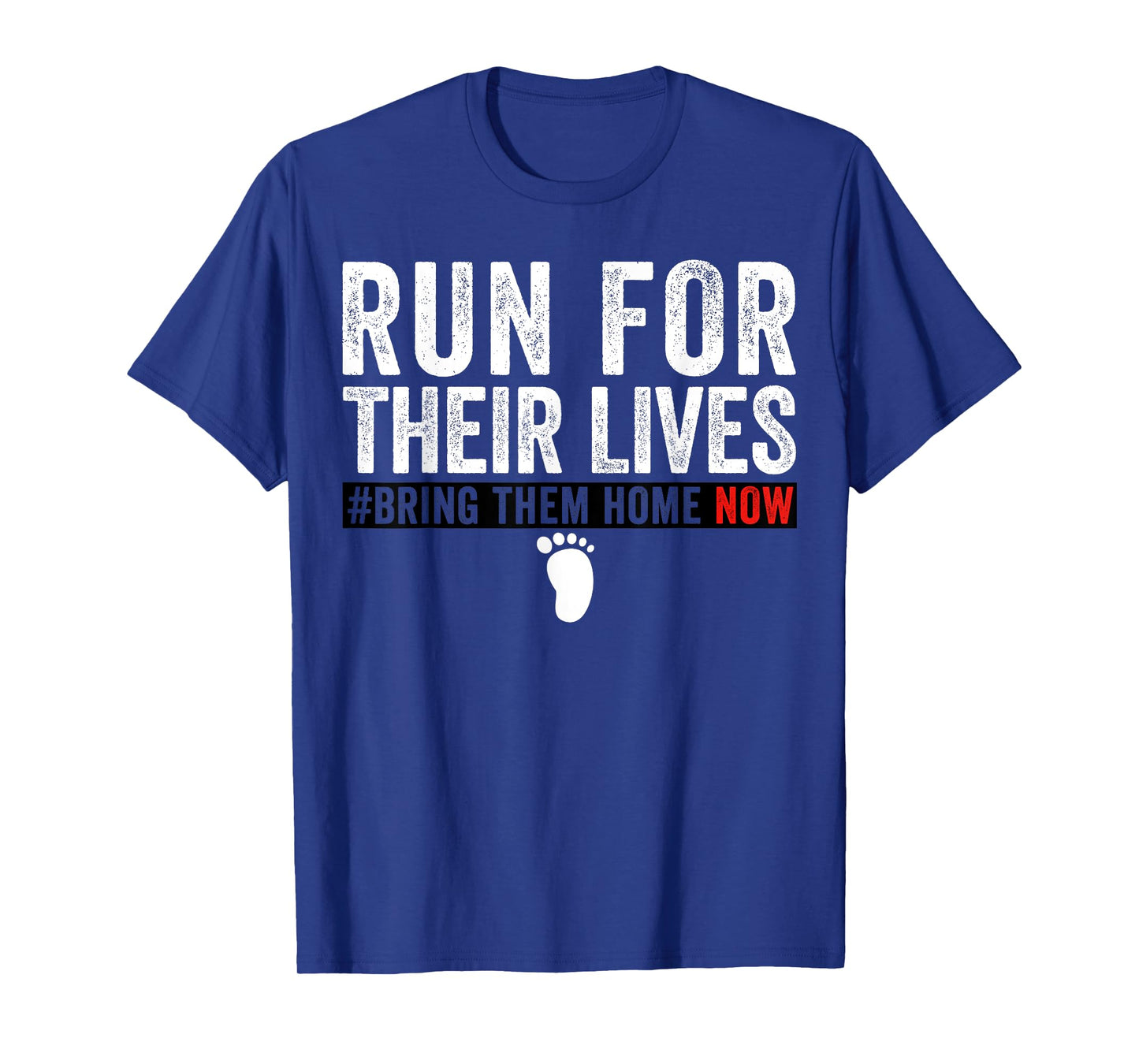 Bring Them Home Now Shirt Run for Their Lives T-Shirt