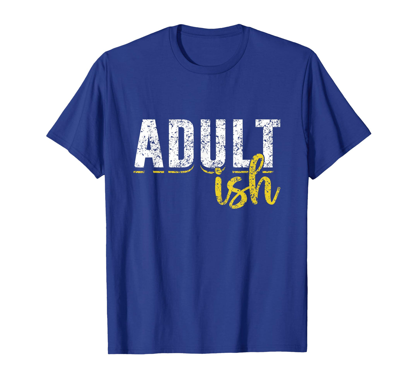 Adult-Ish Humor Adults Funny Puberty Responsible Adult T-Shirt