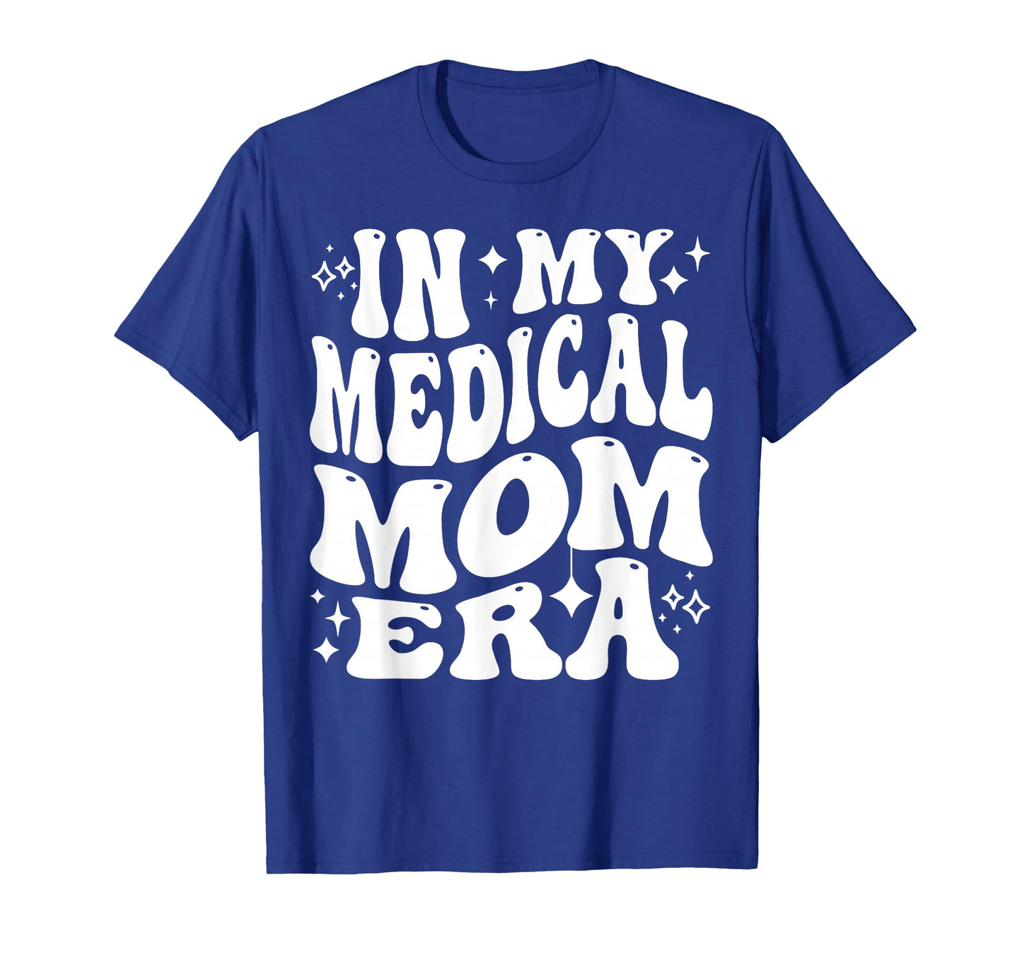 In My Medical Mom Era Healthcare Mama Life Pride T-Shirt