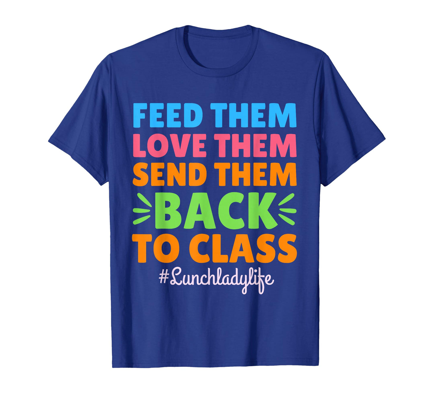 Lunch Lady Life School Cafeteria Worker Crew Squad Staff T-Shirt