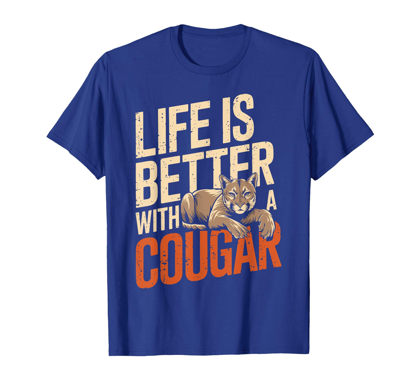 Life Is Better With A COUGAR Funny Animal Lover T-Shirt