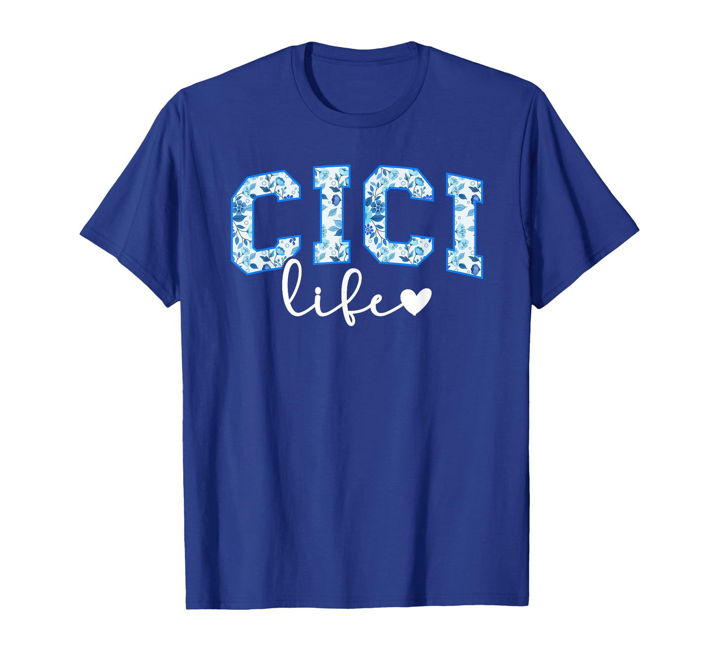 Cici Life Cici Grandma Cici Grandmother T-Shirt