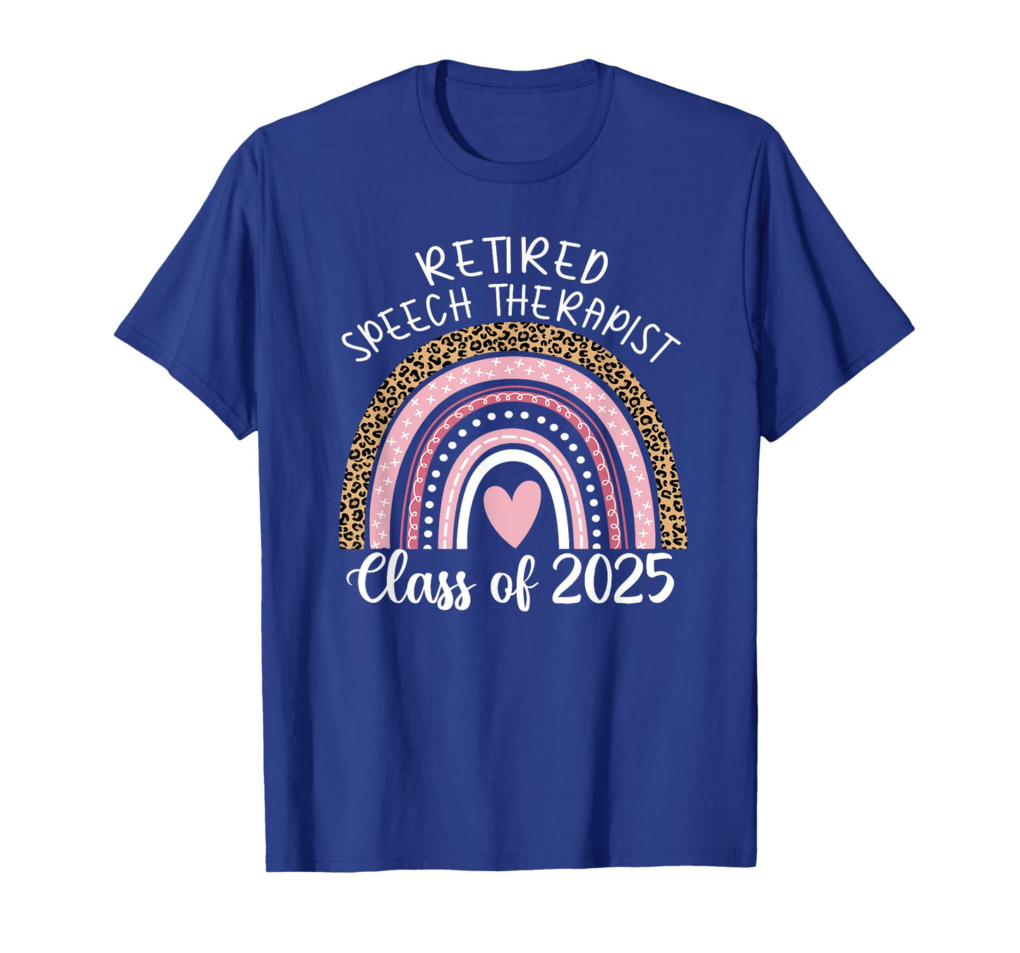 Retired Speech Therapist Class Of 2025 SLP Leopard Rainbow T-Shirt