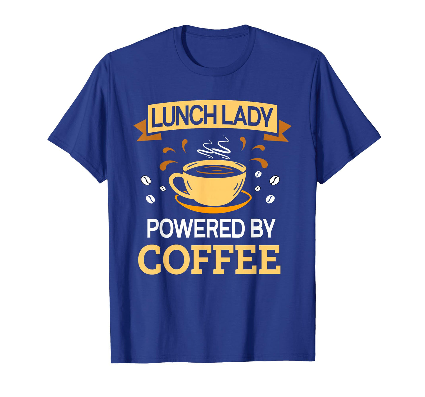 Lunch Lady Powered By Coffee School Cafeteria Lunch Lady T-Shirt