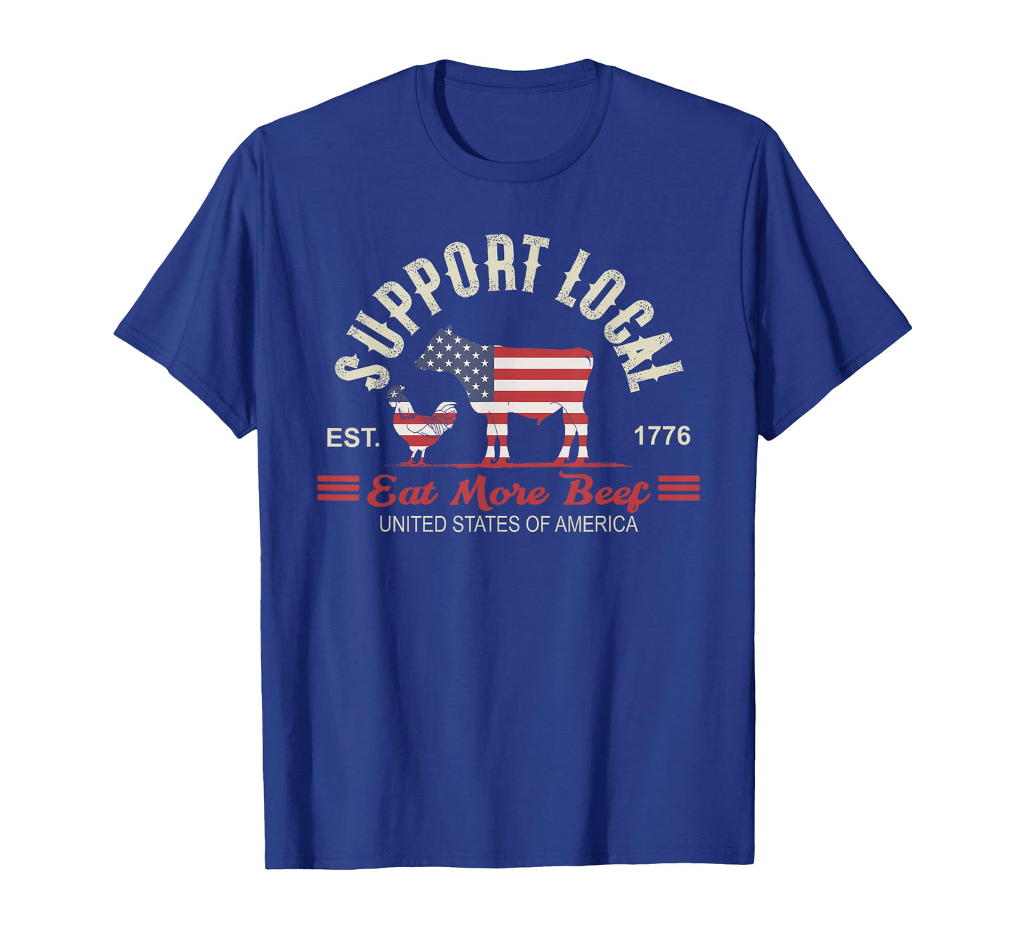 Support Local: Eat More Beef Patriotic Agriculture Design T-Shirt