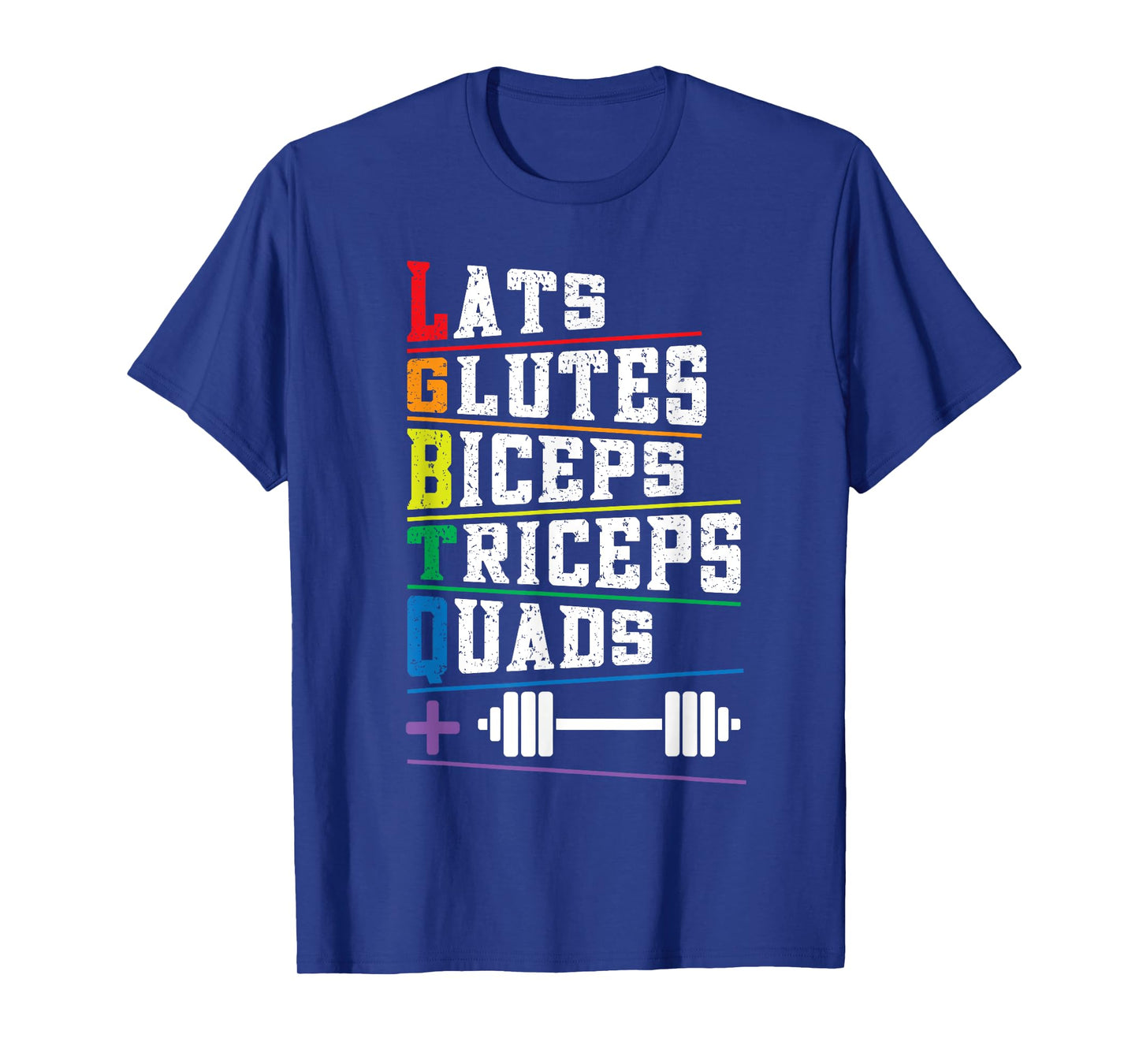LGBTQ Lats Glutes Biceps Triceps Quads Weightlifting Rainbow T-Shirt