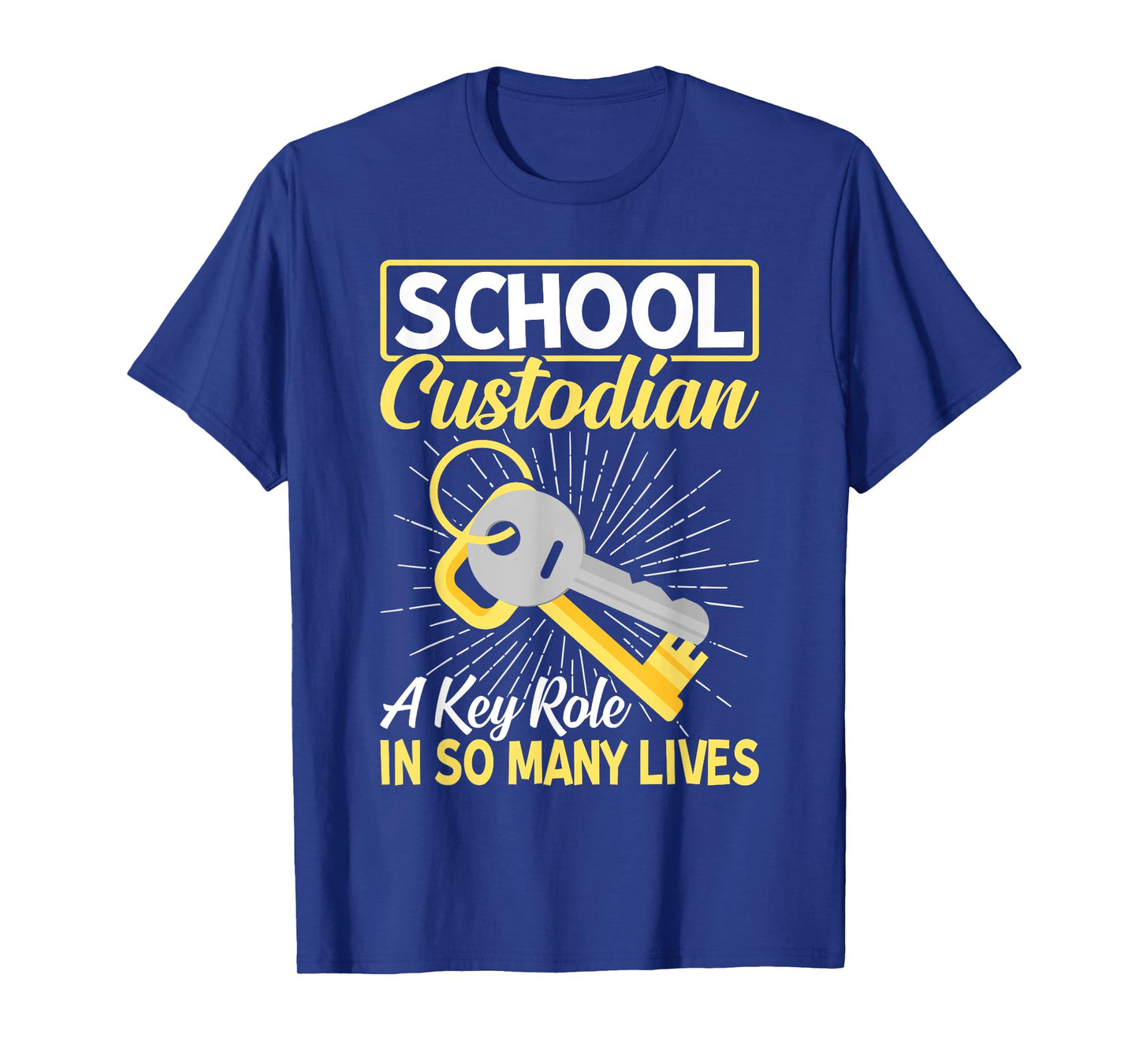 School Custodian Shirts A Key Role In Many Lives Custodian T-Shirt