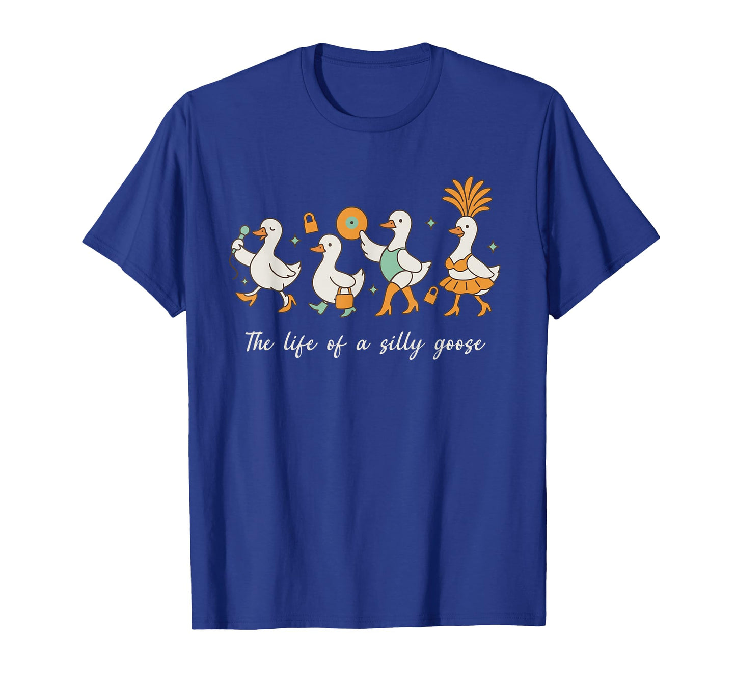 The Life of a Silly Goose Funny Trendy Meme Show Girl Tee T-Shirt