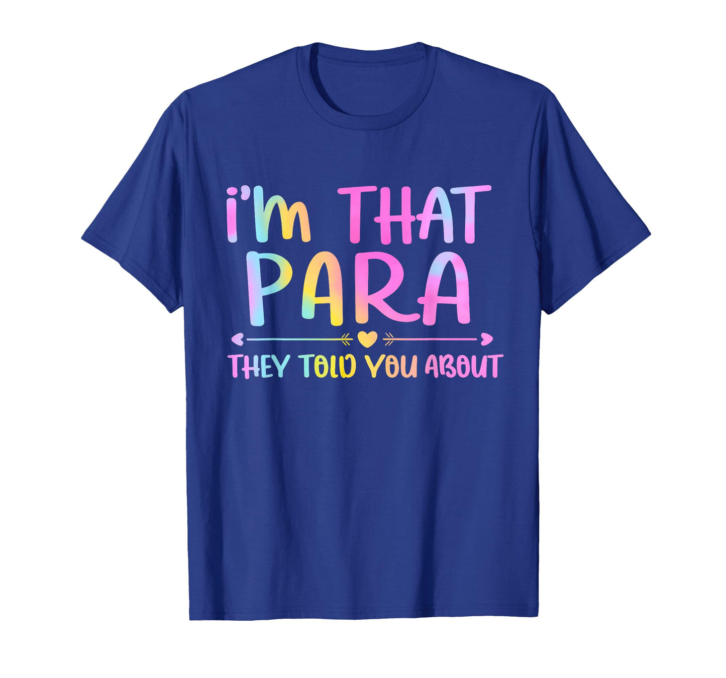 I'm That para They Told You About Funny Design for Fans T-Shirt