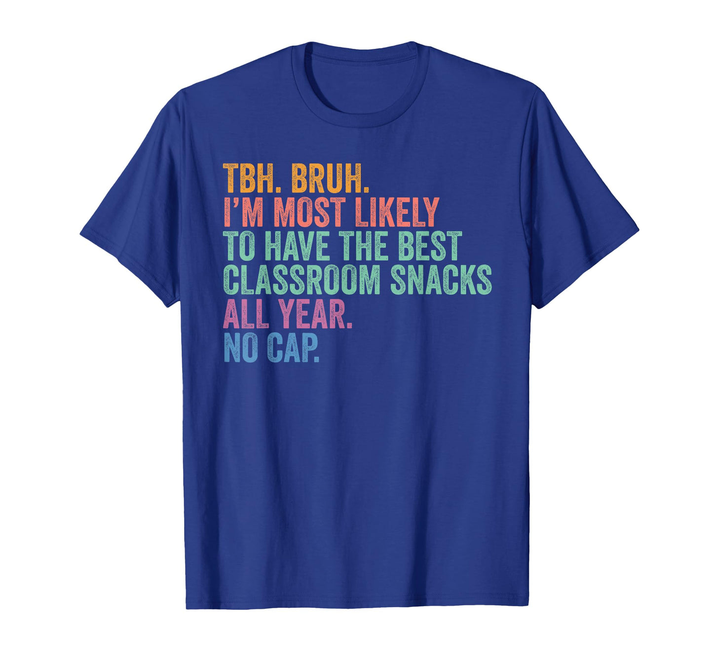 Back To School Most Likely To Best Classroom Snacks All Year T-Shirt
