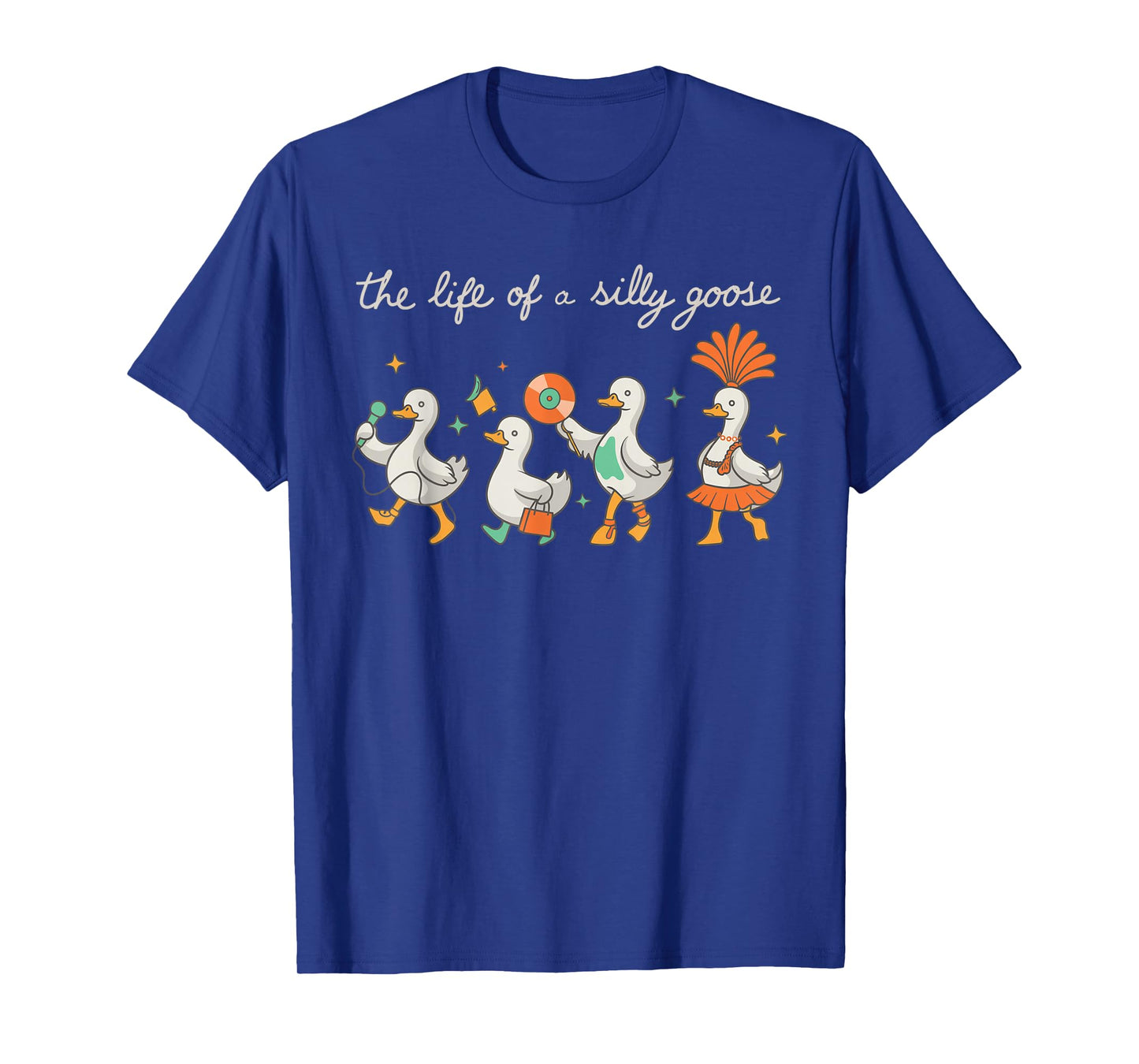 The Life of a Silly Goose Funny Trendy Meme Show Girl Tee T-Shirt