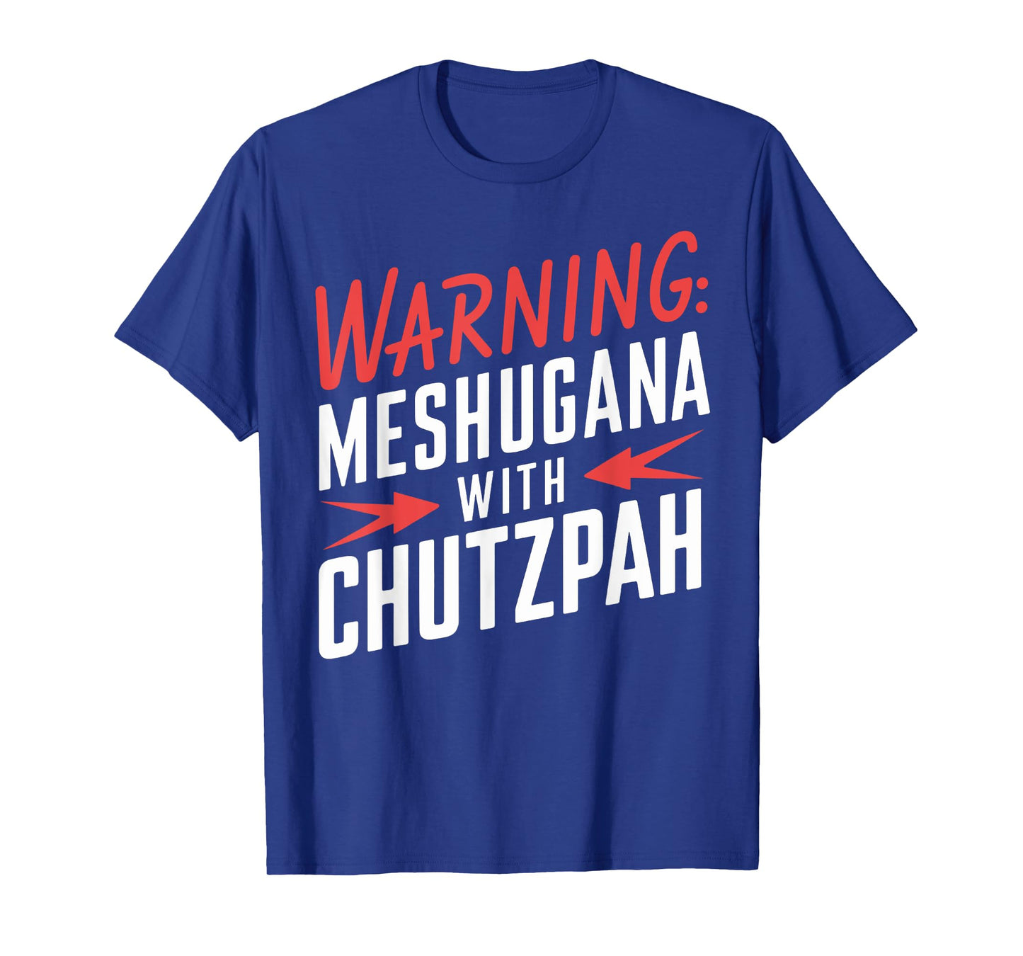Funny Meshugana Chutzpah Yiddish Jewish Product T-Shirt